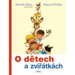 O dětech a zvířátkách, 3. vydání - Zdeněk Miler – Hledejceny.cz