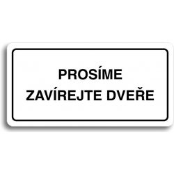 Accept Piktogram "PROSÍME ZAVÍREJTE DVEŘE" (160 × 80 mm) (bílá tabulka - černý tisk)