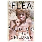 Acid For The Children - Flea – Sleviste.cz