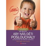 Jak mluvit, aby nás děti poslouchaly - Faber Adele, Elaine Mazlish – Hledejceny.cz