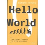 Hello World - Hannah Fryová, Pevná vazba vázaná – Hledejceny.cz