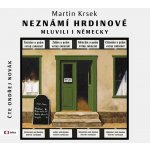 Neznámí hrdinové mluvili i německy (audiokniha) - Martin Krsek