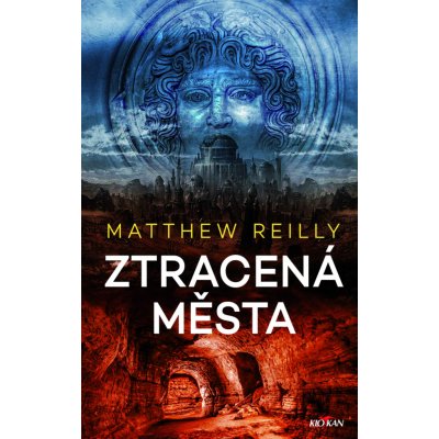 Ztracená města - Matthew Reilly – Hledejceny.cz