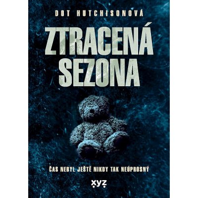 Ztracená sezóna: Čas nebyl ještě nikdy tak neúprosný - Dot Hutchison – Zbozi.Blesk.cz