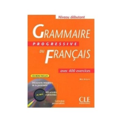 GRAMMAIRE PROGRESSIVE DU FRANCAIS - NIVEAU DEBUTANT Livre +
