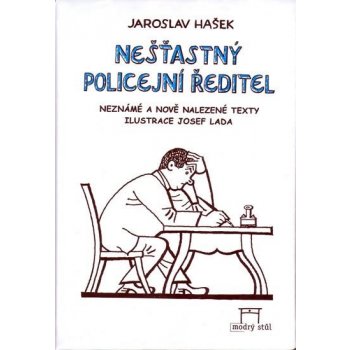 Hašek, Jaroslav - Nešťastný policejní ředitel