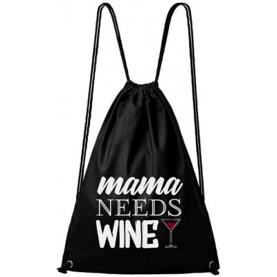 Dobrý Triko Mama needs wine černá – Hledejceny.cz