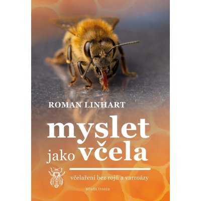 Myslet jako včela - Roman Linhart – Hledejceny.cz