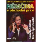 Němčina v obchodní praxi • Deutsch im Geshäftsleben • Korrespondenz, Telefongespräche – Hledejceny.cz