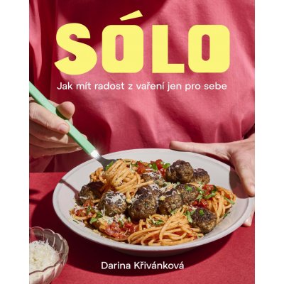 Sólo. Jak mít radost z vaření jen pro sebe – Zboží Dáma
