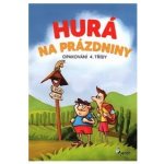 Šulc Petr: Hurá na prázdniny - Opakování 4. třídyha – Hledejceny.cz