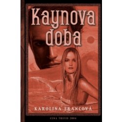 Kaynova doba - Karolina Francová