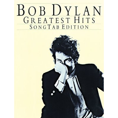 Bob Dylan Greatest Hits Song Tab Edition tabulatury, noty akordy, kytara – Hledejceny.cz