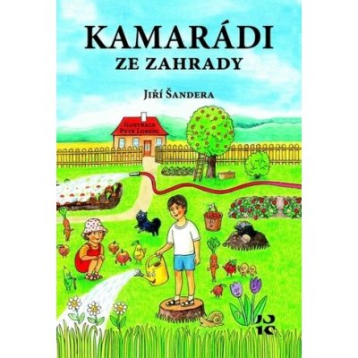 Kamarádi ze zahrady - Jiří Šandera – Zbozi.Blesk.cz