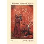 Christian Heinrich Spiess - Josef Váchal – Hledejceny.cz