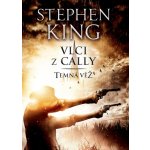 Vlci z Cally - Stephen King – Hledejceny.cz