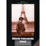 Hitlerův francouzský triumf – Hledejceny.cz