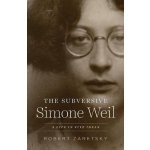 Subversive Simone Weil – Hledejceny.cz