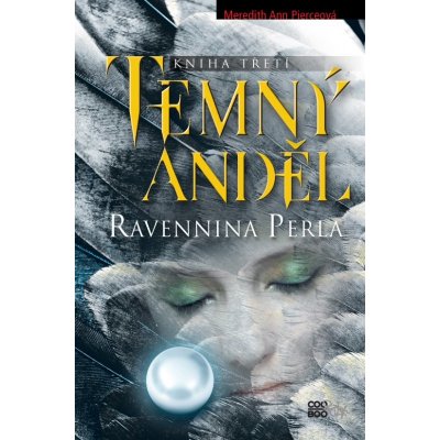 Temný anděl. Ravennina perla 3 - Ann Meredith Pierceová - CooBoo