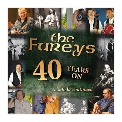 CD The Fureys: 40 Years On… To Be Continued