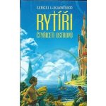 Rytíři Čtyřiceti ostrovů - Sergej Lukjaněnko – Hledejceny.cz