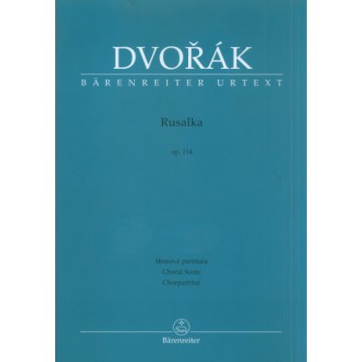 Rusalka Op. 114 sborová partitura – Hledejceny.cz