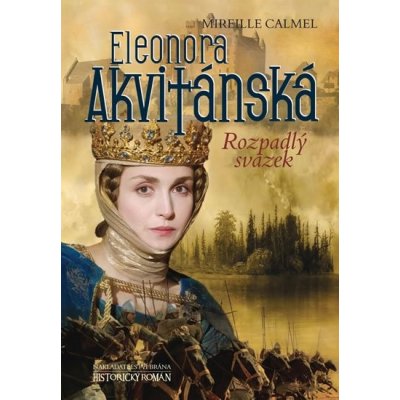 Eleonora Akvitánská - Rozpadlý svazek