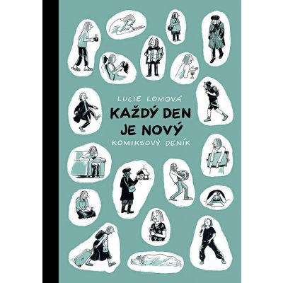 Každý den je nový - Komiksový deník - Lucie Lomová – Zboží Mobilmania