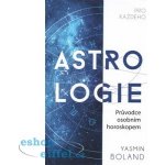 Astrologie pro každého - Boland Yasmin – Zbozi.Blesk.cz
