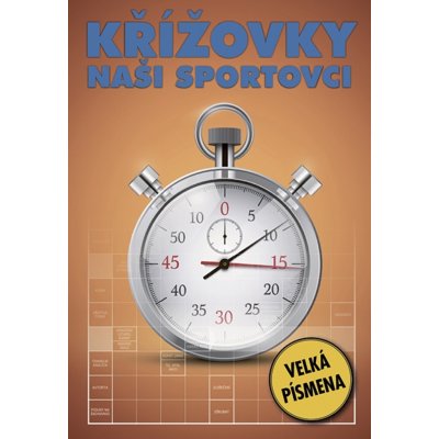 Křížovky - Naši sportovci - Kolektiv – Hledejceny.cz