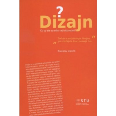 Dizajn. Čo by ste sa ešte radi dozvedeli?