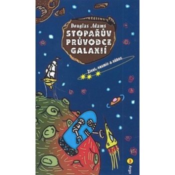 Stopařův průvodce Galaxií 3. - Život, vesmír a vůbec