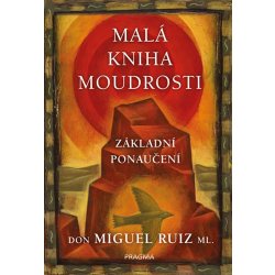 Don Miguel Ruiz ml. Malá kniha moudrosti