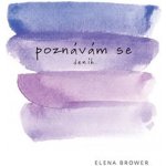 Poznávám se | Elena Brower – Hledejceny.cz