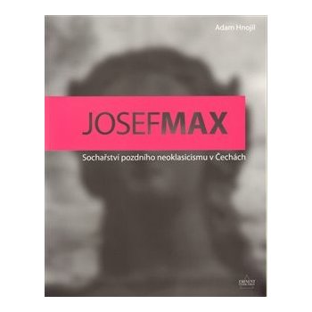 Josef Max - Adam Hnojil