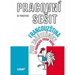 Francouzština pro začátečníky - Pracovní sešit - Marie Pravdová