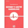 Kniha Novinky v akutní kardiologii