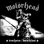 Iron Horse/Born to Lose - Motrhead LP – Hledejceny.cz