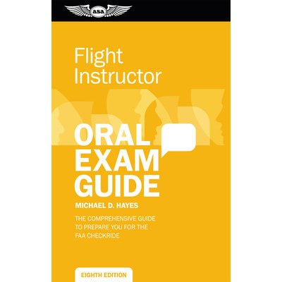 Flight Instructor Oral Exam Guide: Comprehensive Preparation for the FAA Checkride Hayes Michael D.Paperback – Zbozi.Blesk.cz