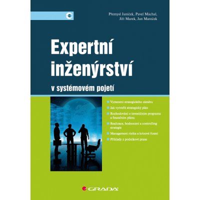 Expertní inženýrství v systémovém pojetí - Janíček Přemysl, Marek Jiří, kolektiv – Hledejceny.cz