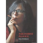 Paranoidní pijavice - Jana Jirásková – Hledejceny.cz