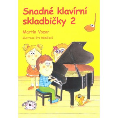 Snadné klavírní skladbičky 2. díl Martin Vozar – Sleviste.cz