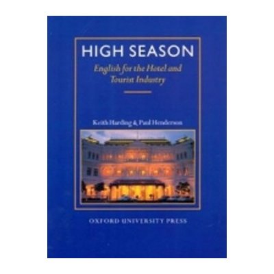 High Season Student´s Book - English for the HOtel and Tourist Industry - K. Harding, P. Henderson – Hledejceny.cz