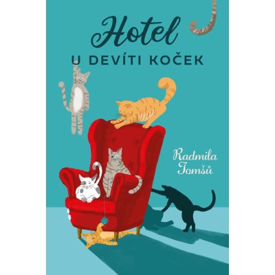 Hotel U Devíti koček - Radmila Tomšů