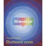 Duchovní cesta, sv. 2 František Drtikol – Hledejceny.cz