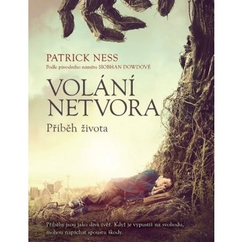 Volání netvora - Příběh života