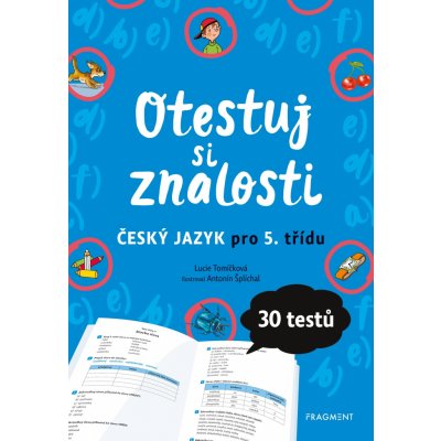 Otestuj si znalosti – Český jazyk pro 5. třídu - Lucie Tomíčková – Hledejceny.cz