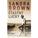 Šťastný Lucky - Texaská trilogie - Sandra Brown