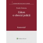 Zákon o obecní policii: Komentář - Patrik Šebesta – Hledejceny.cz