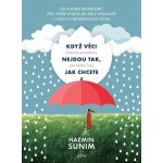 Když věci nejdou tak, jak chcete - Haemin Sunim – Hledejceny.cz